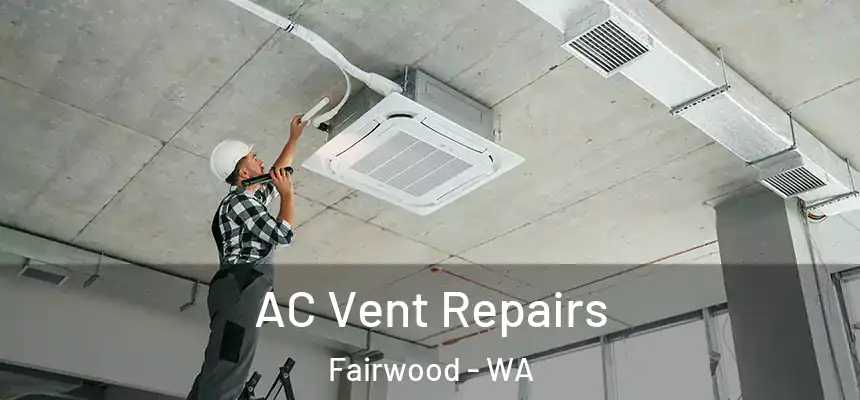  AC Vent Repairs Fairwood - WA