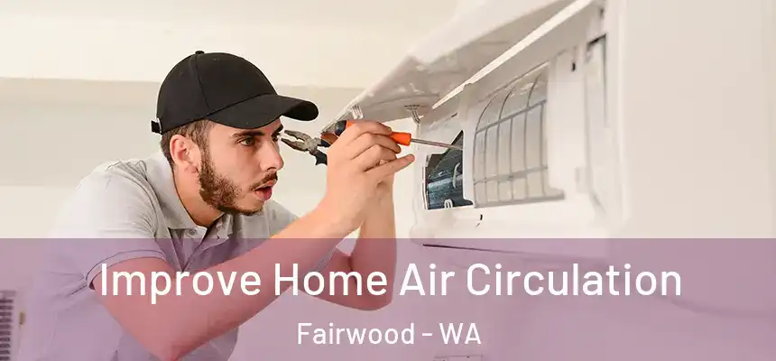  Improve Home Air Circulation Fairwood - WA